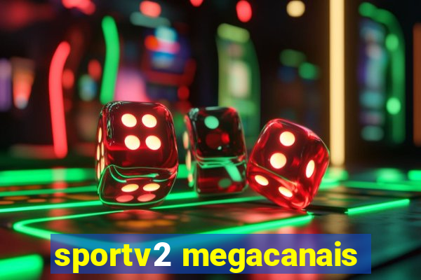 sportv2 megacanais